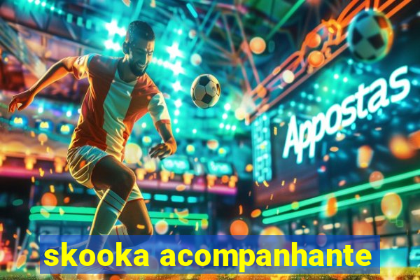 skooka acompanhante